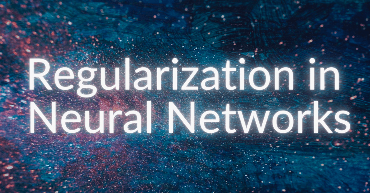 Regularization in neural networks